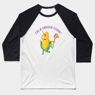I'm a Unique-Corn! Funny Unicorn Corn Baseball T-Shirt